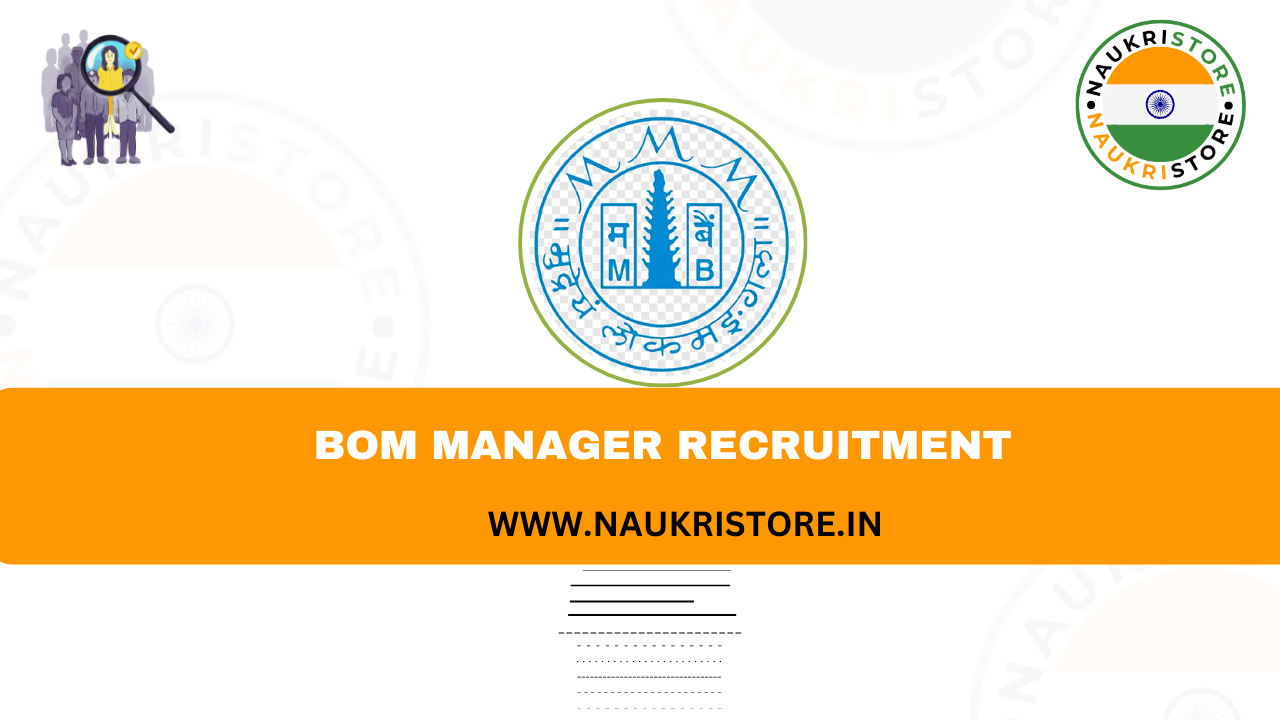 BOM Manager Recruitment