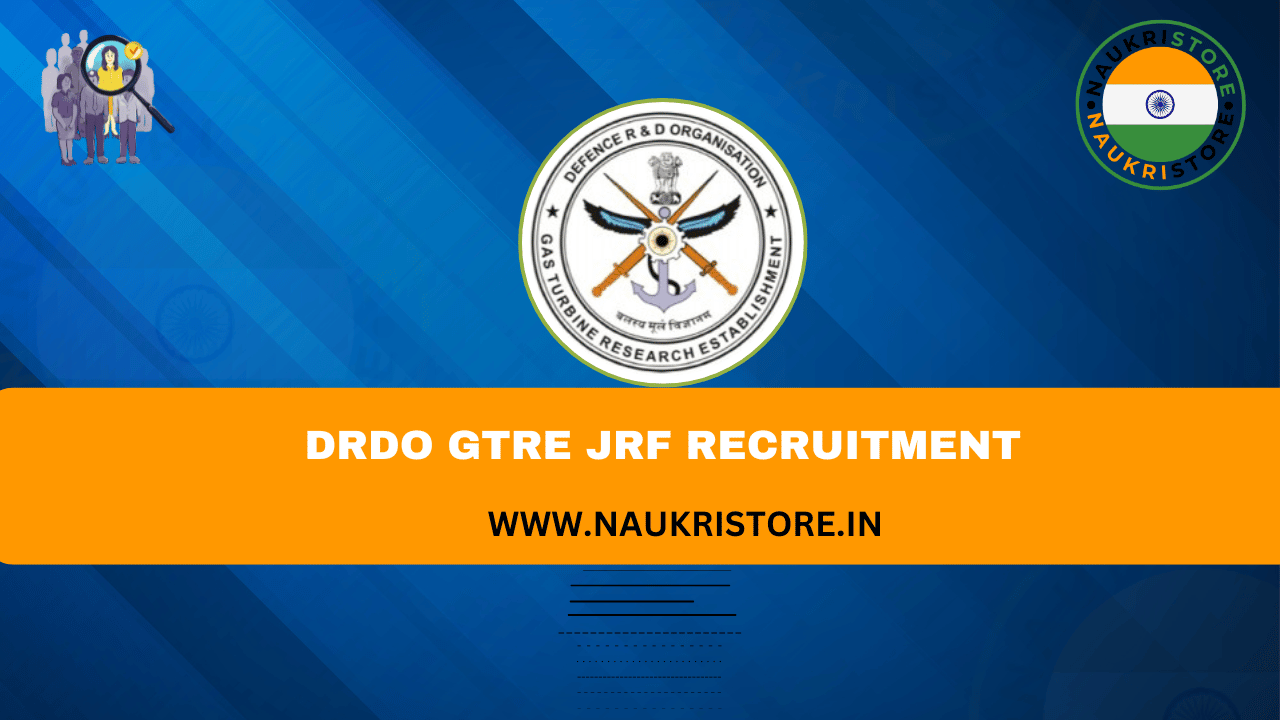 DRDO GTRE JRF Recruitment